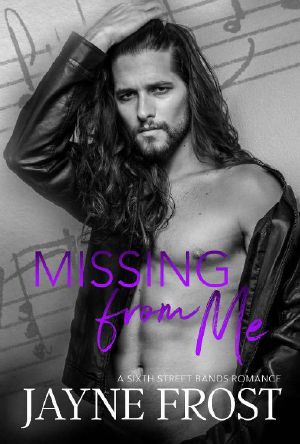 [Sixth Street Bands 03] • Missing From Me